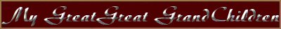 GreatGreatGrandchildren